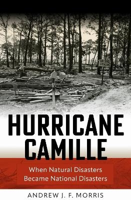 Hurricane Camille - Andrew Morris