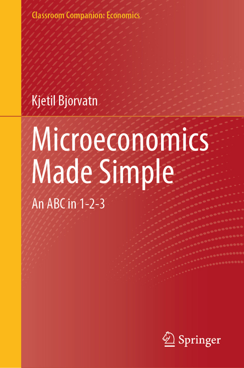 Microeconomics Made Simple - Kjetil Bjorvatn