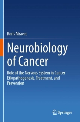 Neurobiology of Cancer - Boris Mravec