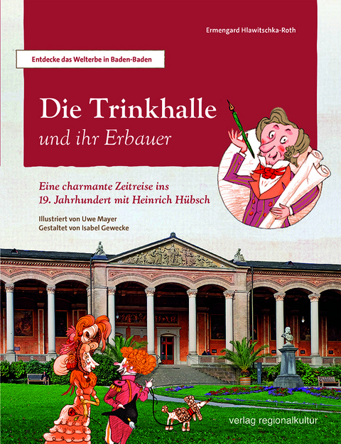 Die Trinkhalle und ihr Erbauer - Ermengard Hlawitschka-Roth