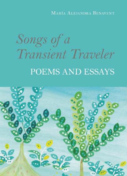 Songs of a Transient Traveler - Mar&iacute;a Alejandra Benavent