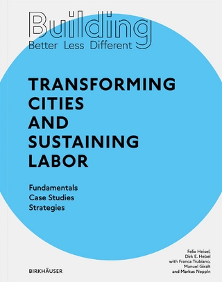 Building Better - Less - Different: Transforming Cities and Sustaining Labor