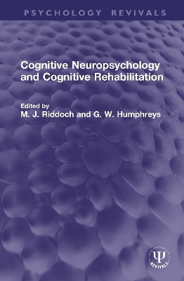 Cognitive Neuropsychology and Cognitive Rehabilitation