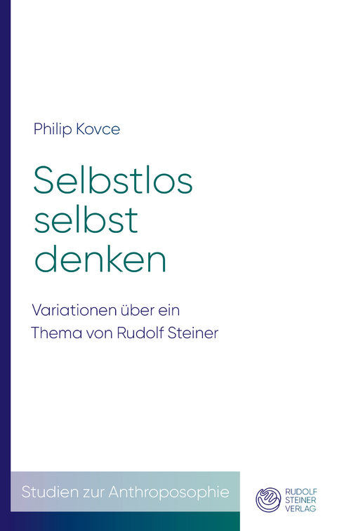 Selbstlos selbst denken - Philip Kovce