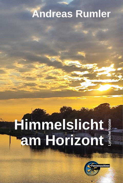 Himmelslicht am Horizont - Andreas Rumler