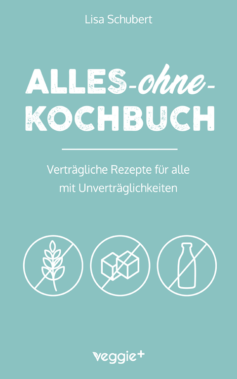 Alles-ohne-Kochbuch - Lisa Schubert