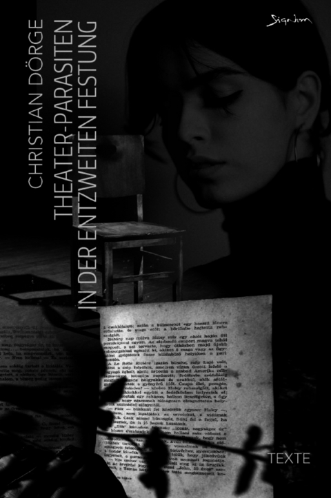 Theater-Parasiten in der entzweiten Festung (Kunstdruck-Hardcover-Ausgabe) - Christian D&ouml;rge