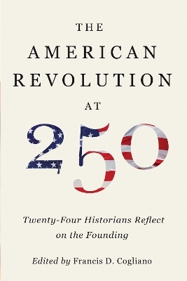 The American Revolution at 250