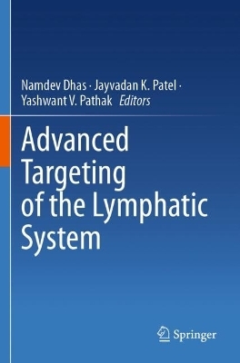 Advanced Targeting of the Lymphatic System