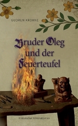 Bruder Oleg und der Feuerteufel - Gudrun Krohne