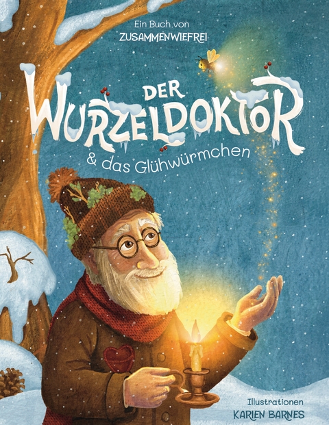 Der Wurzeldoktor & das Glühwürmchen - Salome Klein