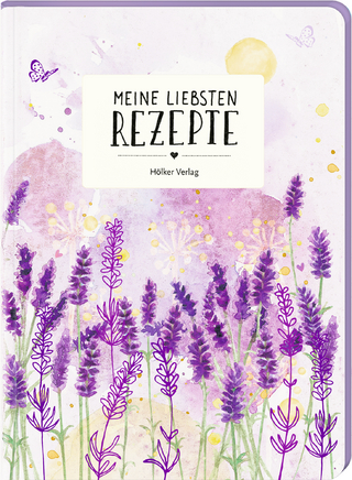 Meine liebsten Rezepte - Lavendel