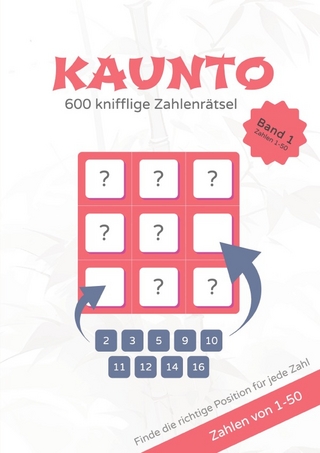Kaunto - deutschsprachige Rätselbücher / KAUNTO - 600 knifflige Zahlenrätsel