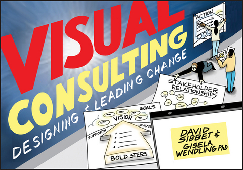 Visual Consulting - David Sibbet, Gisela Wendling