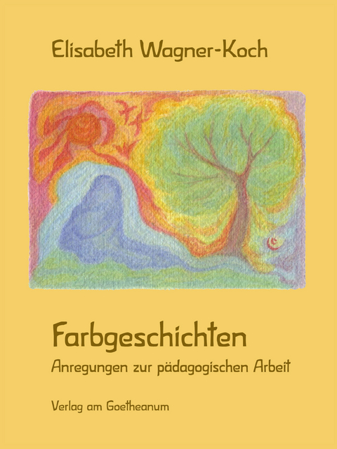 Farbgeschichten - Elisabeth Wagner-Koch