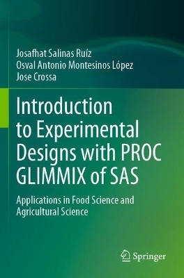 Introduction to Experimental Designs with PROC GLIMMIX of SAS - Josafhat Salinas Ruíz, Osval Antonio Montesinos López, Jose Crossa