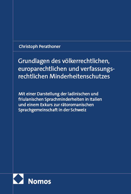 Grundlagen des völkerrechtlichen, europarechtlichen und verfassungsrechtlichen Minderheitenschutzes - Christoph Perathoner