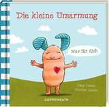 Die kleine Umarmung - Katja Reider