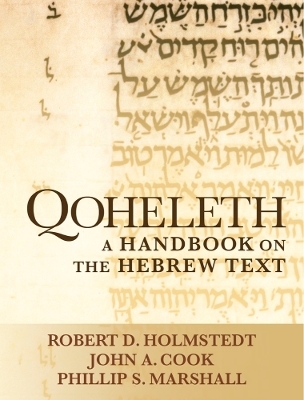 Qoheleth - Robert D. Holmstedt, John A. Cook, Phillip S. Marshall