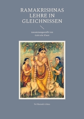 Ramakrishnas Lehre in Gleichnissen - Sri Ramakrishna