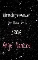 Himmelsfrequenzen - Antje Hanickel