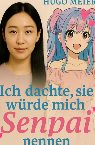 Multiversal Spin-offs / Ich dachte, sie würde mich „Senpai” nennen