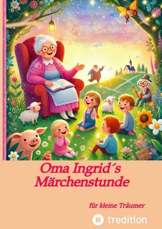 Oma Ingrid´s Märchenstunde
