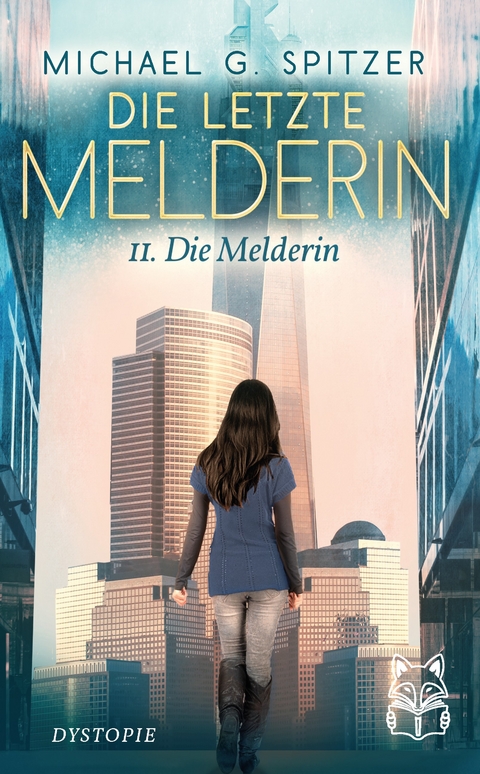 Die letzte Melderin - Michael G. Spitzer