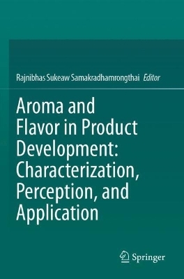 Aroma and Flavor in Product Development: Characterization, Perception, and Application - 