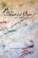 The Beautiful Ones Are Not Yet Born - Genaro Smith