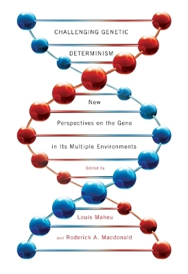 Challenging Genetic Determinism - 