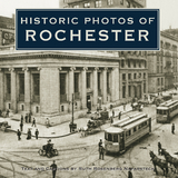 Historic Photos of Rochester - 