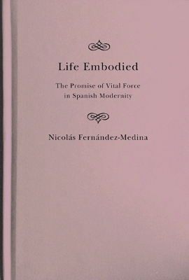 Life Embodied - Nicol&aacute;s Fern&aacute;ndez-Medina