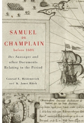 Samuel De Champlain Before 1604 - Conrad Heidenreich, K. Janet Ritch