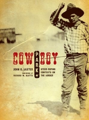 Cowboy Park - John O. Baxter