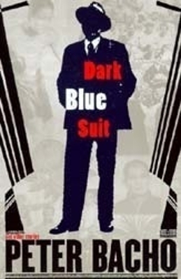 Dark Blue Suit and Other Stories - Peter Bacho
