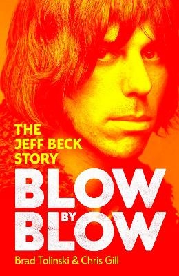 Blow by Blow - Brad Tolinski, Chris Gill