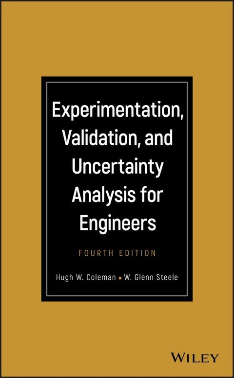 Experimentation, Validation, and Uncertainty Analysis for Engineers - Hugh W. Coleman, W. Glenn Steele