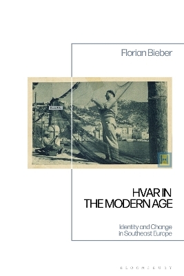 Hvar in the Modern Age - Florian Bieber