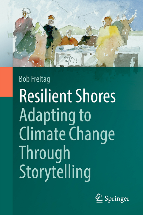 Resilient Shores: Adapting to Climate Change Through Storytelling - Bob Freitag