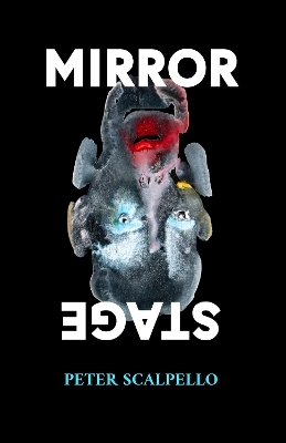 Mirrorstage - Peter Scalpello