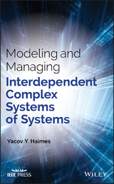 Modeling and Managing Interdependent Complex Systems of Systems - Yacov Y. Haimes