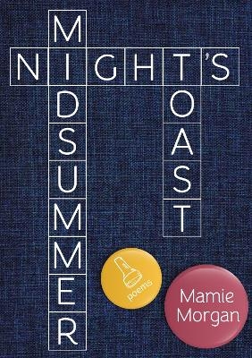 Midsummer Night's Toast - Mamie Morgan