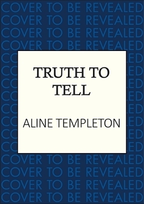 Truth to Tell - Aline Templeton