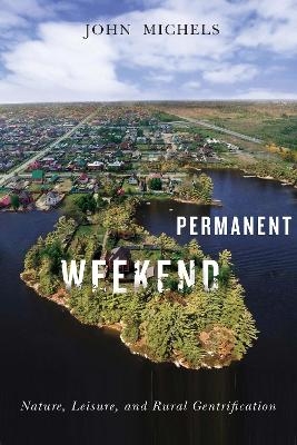 Permanent Weekend - John Michels