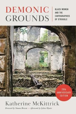 Demonic Grounds - Katherine McKittrick