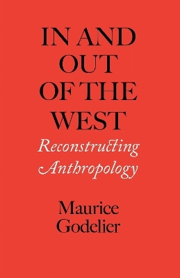 In and Out of the West - Maurice Godelier