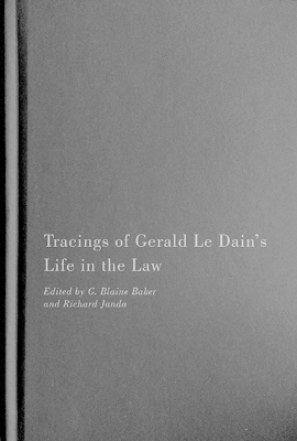 Tracings of Gerald Le Dain's Life in the Law