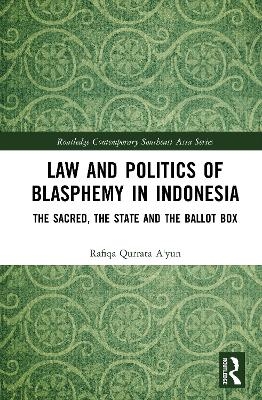 Law and Politics of Blasphemy in Indonesia