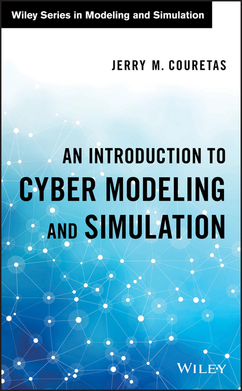 An Introduction to Cyber Modeling and Simulation - Jerry M. Couretas